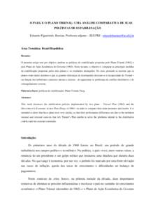 O PAEG E O PLANO TRIENAL: UMA ANÁLISE COMPARATIVA DE SUAS POLÍTICAS DE ESTABILIZAÇÃO Eduardo Figueiredo. Bastian, Professor adjunto – IE/UFRJ -  Área Temática: Brasil República Resumo: