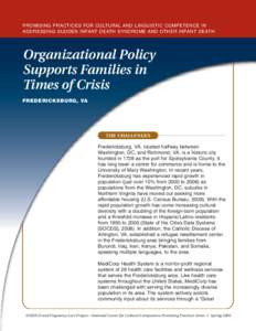 PROMISING PRACTICES FOR CULTURAL AND LINGUISTIC COMPETENCE IN ADDRESSING SUDDEN INFANT DEATH SYNDROME AND OTHER INFANT DEATH Organizational Policy Supports Families in Times of Crisis