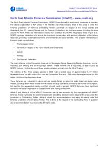 QUALITY STATUS REPORT 2010 Assessment of the environmental impact of fishing North East Atlantic Fisheries Commission (NEAFC) – www.neafc.org The North East Atlantic Fisheries Commission (NEAFC) was formed to recommend