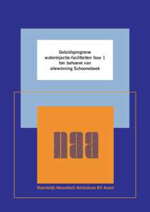 Geluidsprognose waterinjectie-faciliteiten fase 1 ten behoeve van oliewinning Schoonebeek  Noordelijk Akoestisch Adviesburo BV Assen