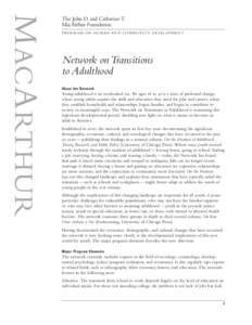 The John D. and Catherine T. MacArthur Foundation PROGRAM ON HUMAN AND COMMUNITY DEVELOPMENT Network on Transitions to Adulthood