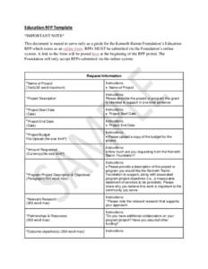 Education RFP Template *IMPORTANT NOTE* This document is meant to serve only as a guide for the Kenneth Rainin Foundation’s Education RFP which exists as an online form. RFPs MUST be submitted via the Foundation’s on