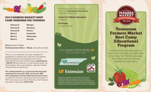 For more information about news and events, visit https://ag.tennessee.edu/cpa under educational events[removed]Farmers Market Boot CamP sessions for vendors