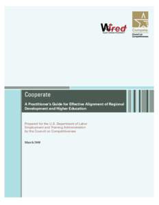 Cooperate A Practitioner’s Guide for Effective Alignment of Regional Development and Higher Education Prepared for the U.S. Department of Labor Employment and Training Administration