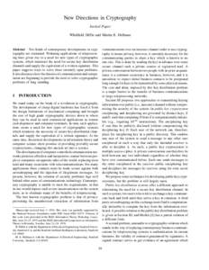 New Directions in Cryptography Invited Paper Whitfield Diffie and Martin E. Hellman Abstract Two kinds of contemporary developments in cryptography are examined. Widening applications of teleprocessing have given rise to