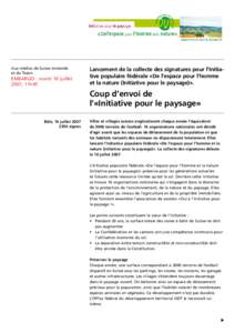 Aux médias de Suisse romande et du Tessin EMBARGO : mardi 10 juillet 2007, 11h45