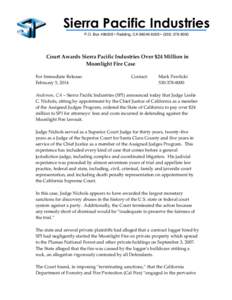 Sierra Pacific Industries P.O. Box[removed] • Redding, CA[removed] • ([removed]Court Awards Sierra Pacific Industries Over $24 Million in Moonlight Fire Case For Immediate Release: