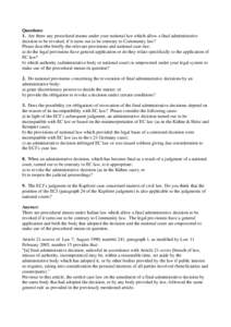 Questions: 1. Are there any procedural means under your national law which allow a final administrative decision to be revoked, if it turns out to be contrary to Community law? Please describe briefly the relevant provis