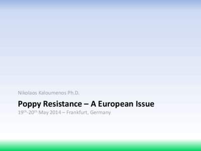 Poppy Resistance – A European Issue