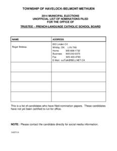 TOWNSHIP OF HAVELOCK-BELMONT-METHUEN 2014 MUNICIPAL ELECTIONS UNOFFICIAL LIST OF NOMINATIONS FILED FOR THE OFFICE OF TRUSTEE – FRENCH-LANGUAGE CATHOLIC SCHOOL BOARD