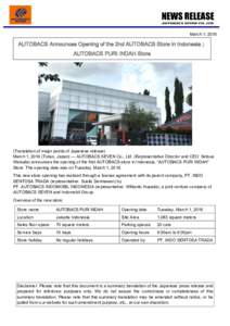 NEWS RELEASE March 1, 2016 AUTOBACS Announces Opening of the 2nd AUTOBACS Store in Indonesia； AUTOBACS PURI INDAH Store