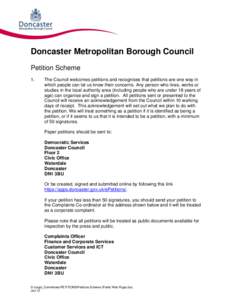 Doncaster Metropolitan Borough Council Petition Scheme 1. The Council welcomes petitions and recognises that petitions are one way in which people can let us know their concerns. Any person who lives, works or