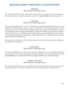 ROMAN-SCRIPT SPELLING CONVENTIONS FAROESE BGN/PCGN 1968 Agreement The special letter Ð ð, known as edh should be reproduced in those forms whenever encountered. In those instances when it cannot be reproduced, however,