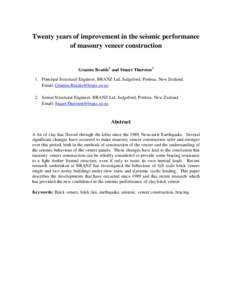 Twenty years of improvement in the seismic performance of masonry veneer construction Graeme Beattie1 and Stuart Thurston2 1. Principal Structural Engineer, BRANZ Ltd, Judgeford, Porirua, New Zealand. Email: Graeme.Beatt