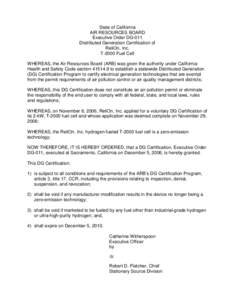 State of California AIR RESOURCES BOARD Executive Order DG-011 Distributed Generation Certification of ReliOn, Inc. T-2000 Fuel Cell