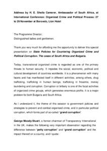 Address by H. E. Sheila Camerer, Ambassador of South Africa, at International Conference: Organized Crime and Political Process: 27 to 29 November at Borovetc, Lion Hotel The Programme Director; Distinguished ladies and 