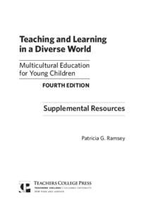 Teaching and Learning in a Diverse World Multicultural Education for Young Children FOURTH EDITION