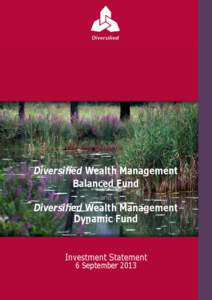 Diversified Wealth Management Balanced Fund ~ and ~ Diversified Wealth Management Dynamic Fund