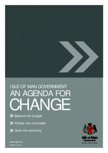 ISLE OF MAN GOVERNMENT  AN AGENDA FOR CHANGE Balance the budget