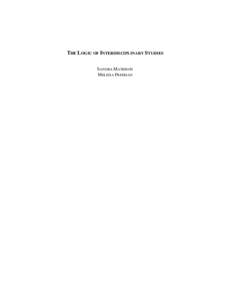 THE LOGIC OF INTERDISCIPLINARY STUDIES SANDRA MATHISON MELISSA FREEMAN Presented at the Annual Meeting of the American Educational Research Association, Chicago, 1997.