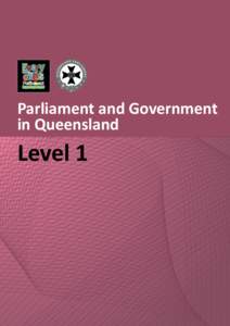 Parliament and Government in Queensland Level 1  Updated July 2014