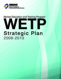 WETP Worker Education and Training Program Strategic Plan[removed]