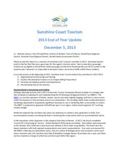 Sunshine Coast Tourism 2013 End of Year Update December 5, 2013 To: Nicholas Simons, City of Powell River, District of Sechelt, Town of Gibsons, Powell River Regional District, Sunshine Coast Regional District, Sechelt I