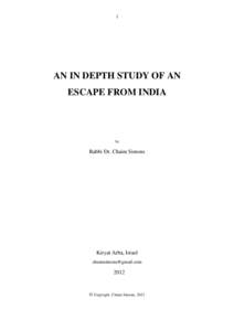 1  AN IN DEPTH STUDY OF AN ESCAPE FROM INDIA  by
