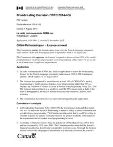 Canadian Radio-television and Telecommunications Commission / Communication / Broadcasting Act / CKNA-FM / Campus radio / Natashquan /  Quebec / Television licence / Law / Broadcasting / Radio formats / Department of Canadian Heritage / Community radio