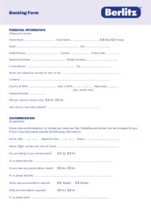 Booking Form  PERSONAL INFORMATION (Please print clearly)  Family Name ...................................................... Given Name ..................................................  Male  Female