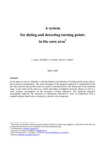 A system for dating and detecting turning points in the euro area1 J. Anas2, M. Billio3, L. Ferrara4 and G. L. Mazzi5
