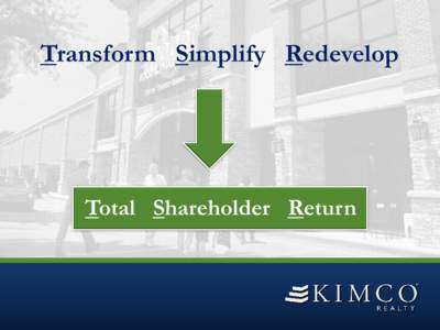 Transform Simplify Redevelop  Total Shareholder Return Safe Harbor