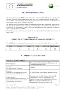 EUROPEAN COMMISSION SET-Plan Information System (SETIS) http://setis.ec.europa.eu/ SET-PLAN IMPLEMENTATION The Steering Group of the SET-Plan in its last meeting on October 28th, 2010 agreed to speed-up the