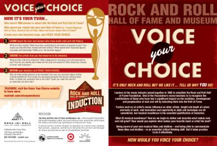 Now it’s your turn... Who would YOU choose to induct into the Rock and Roll Hall of Fame? Who would you induct into your own Hall of Fame (ex. Female Musician Hall of Fame, Guitarist Hall of Fame, Music and Social Just