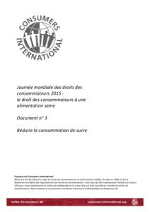 Journée mondiale des droits des consommateurs 2015 : le droit des consommateurs à une alimentation saine Document n° 3 Réduire la consommation de sucre