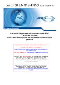 Public key certificate / Electronic engineering / Common technical regulation / European Committee for Standardization / Digital Enhanced Cordless Telecommunications / Technology / Electronics / PAdES / CAdES / Standards organizations / Cryptography standards / European Telecommunications Standards Institute