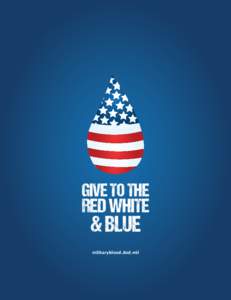 give to the  red white & blue militaryblood.dod.mil