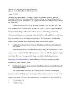 SECURITIES AND EXCHANGE COMMISSION (Release No[removed]; File No. SR-C2[removed]August 19, 2013 Self-Regulatory Organizations; C2 Options Exchange, Incorporated; Notice of Filing and Immediate Effectiveness of a Propo