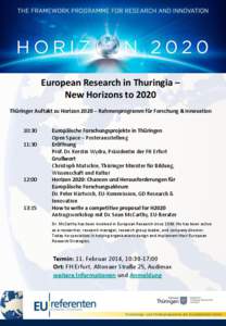 European Research in Thuringia – New Horizons to 2020 Thüringer Auftakt zu Horizon 2020 – Rahmenprogramm für Forschung & Innovation 10:30 11:30