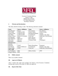 Executive Committee Meeting January 4, 2007 Holiday Inn on the Bay 1355 North Harbor Drive San Diego, California I.