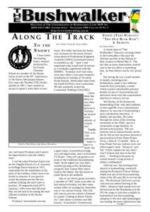 M AGAZINE OF T HE C ONFEDERATION OF B USHWALKING C LUBS NSW I NC . ISSN[removed]S UMMER I SSUE - N OVEMBER 1999 V OLUME 25 N O 2 http://www.bushwalking.org.au ALONG THE TRACK TO THE