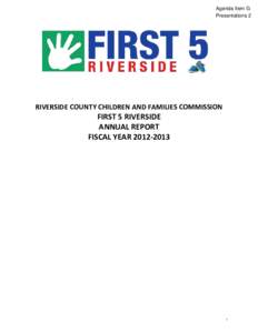 Agenda Item G Presentations 2 RIVERSIDE COUNTY CHILDREN AND FAMILIES COMMISSION  FIRST 5 RIVERSIDE