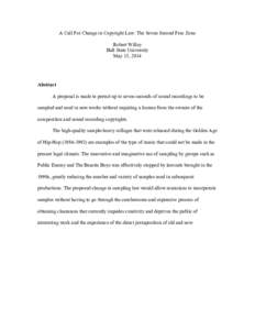 A Call For Change in Copyright Law: The Seven Second Free Zone Robert Willey Ball State University May 15, 2014  Abstract