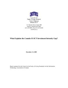 111 Sparks Street, Suite 500 Ottawa, Ontario K1P 5B5[removed], Fax[removed]removed]  What Explains the Canada-US ICT Investment Intensity Gap?