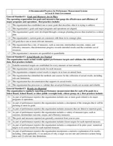21 Recommended Practices for Performance Measurement Systems in Local & State Government General Standard 1: Goals and Measures Are in Place The operating organization has goals and measures that gauge the effectiveness 