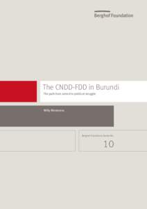The CNDD-FDD in Burundi The path from armed to political struggle Willy Nindorera  Berghof Transitions Series No.
