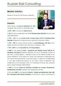 Russian Rail Consulting Maxim Sokolov Minister of Transport of the Russian Federation Biography Maxim Sokolov was born on September 29, 1968 in
