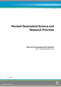 Revised Queensland Science and Research Priorities Office of the Queensland Chief Scientist Draft - Under Review March 2015