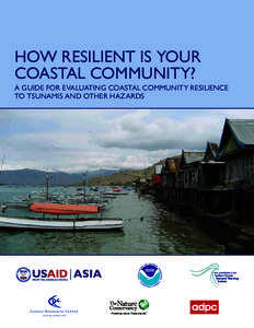 How Resilient Is Your Coastal Community? A Guide for Evaluating Coastal Community Resilience to Tsunamis and Other Hazards