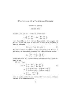 The Inverse of a Partitioned Matrix Herman J. Bierens July 21, 2013 Consider a pair A, B of n × n matrices, partitioned as A=